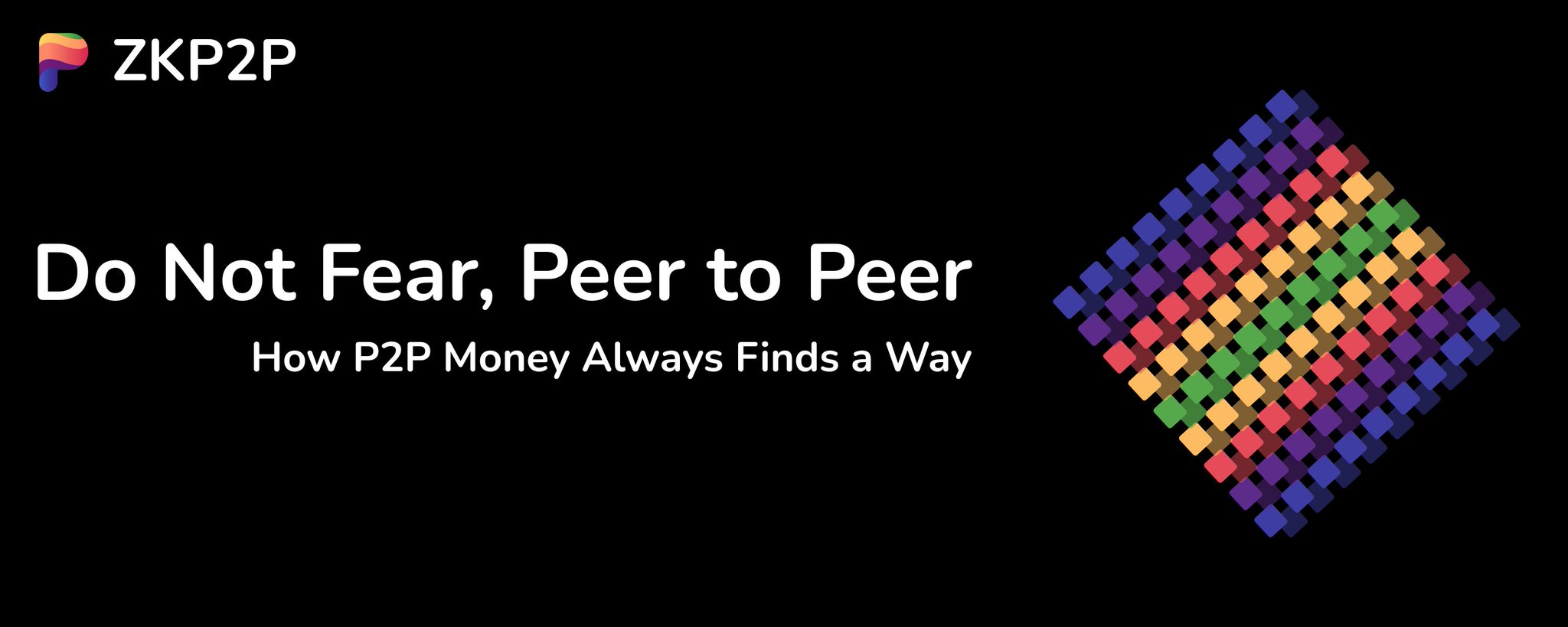 Do Not Fear, Peer to Peer: How P2P Money Always Finds a Way header image